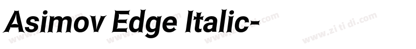 Asimov Edge Italic字体转换 Asimov Edge Italic字体转换